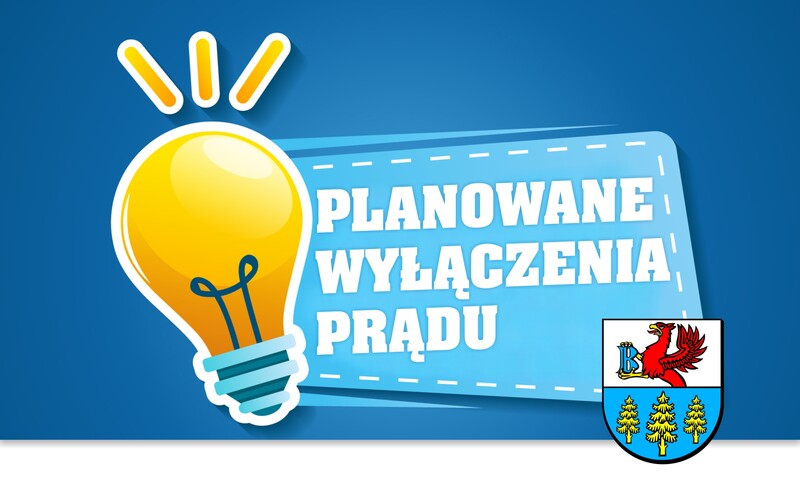 PLANOWANE WYŁĄCZENIA PRĄDU - dotyczy: 08 i 11.04.2025 r.