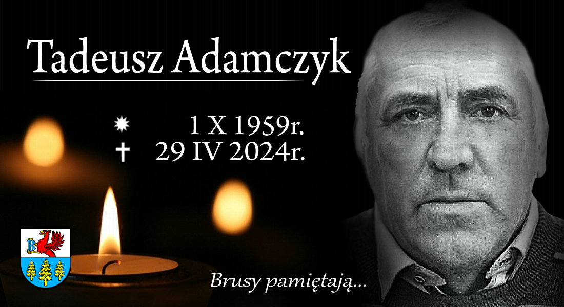 brusy pamietaja TADEUSZ ADAMCZYK