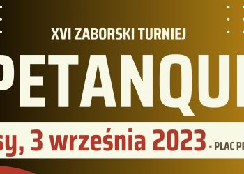 XVI ZABORSKI TURNIEJ PETANQUE W BRUSACH JUŻ W TĘ NIEDZIELĘ!