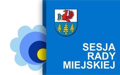 XXIV SESJA RADY MIEJSKIEJ W BRUSACH - transmisja obrad